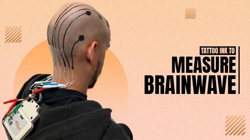 scientists invent temporary tattoo ink to measure brainwave