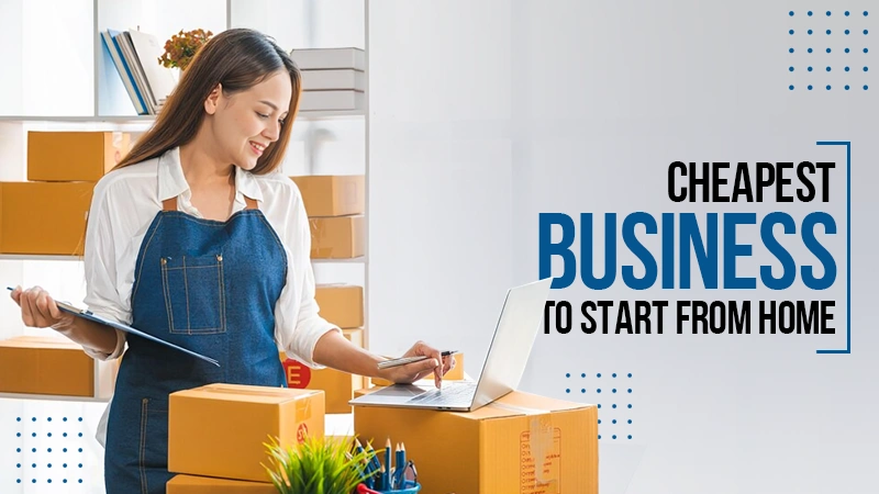 cheapest business to start from home