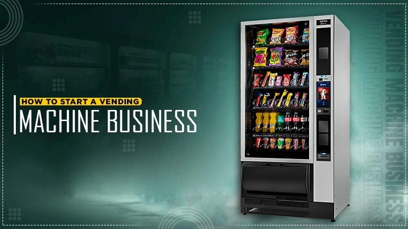 start a vending machine business