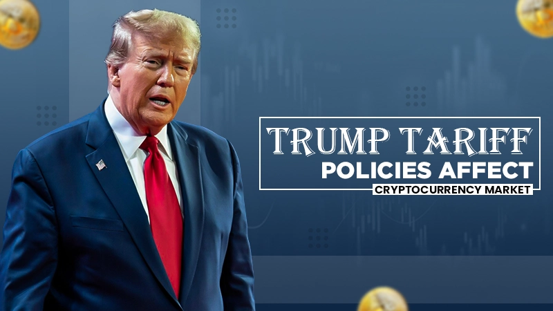 trump tariff policies affect cryptocurrency market